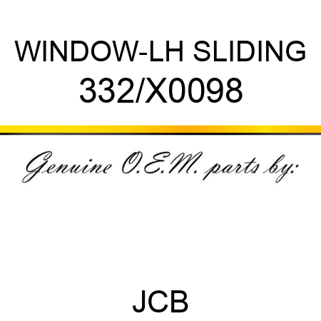 WINDOW-LH SLIDING 332/X0098