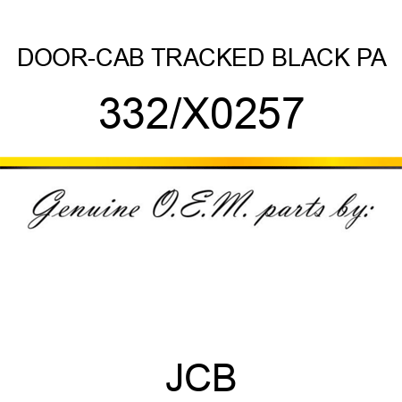 DOOR-CAB TRACKED BLACK PA 332/X0257