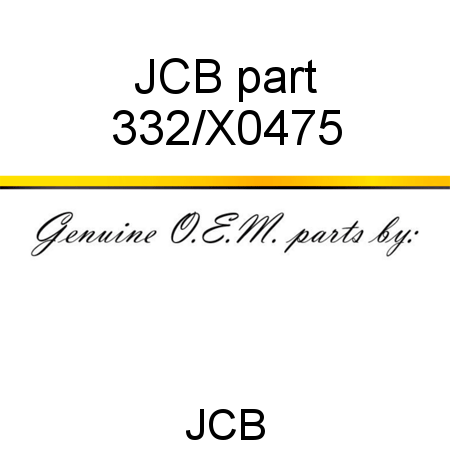 JCB part 332/X0475