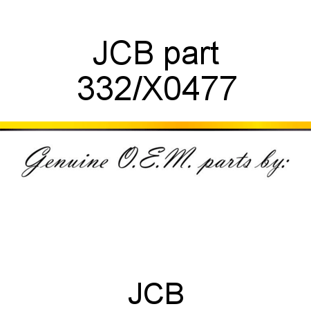 JCB part 332/X0477