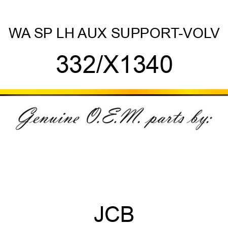 WA SP LH AUX SUPPORT-VOLV 332/X1340