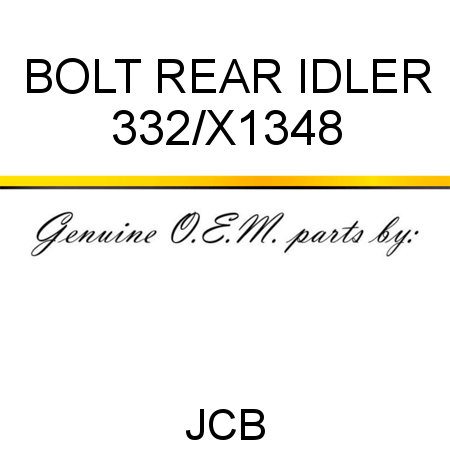 BOLT REAR IDLER 332/X1348