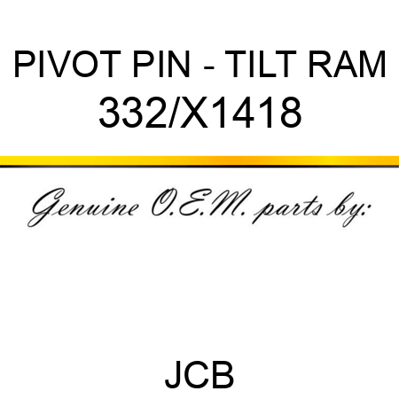 PIVOT PIN - TILT RAM 332/X1418