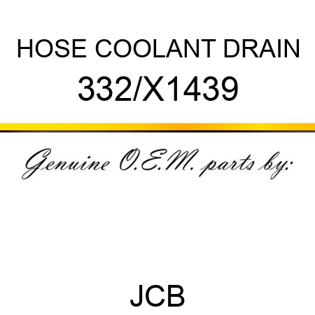 HOSE COOLANT DRAIN 332/X1439