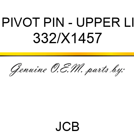 PIVOT PIN - UPPER LI 332/X1457