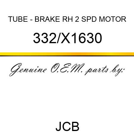 TUBE - BRAKE RH 2 SPD MOTOR 332/X1630