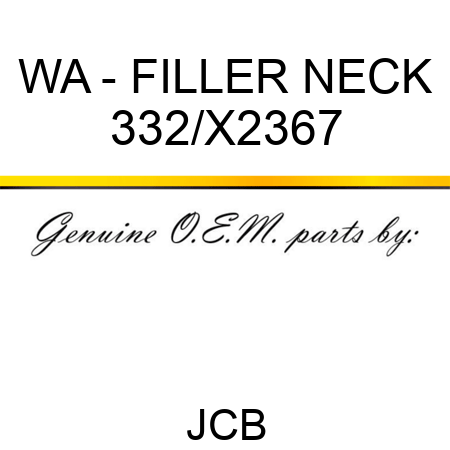 WA - FILLER NECK 332/X2367
