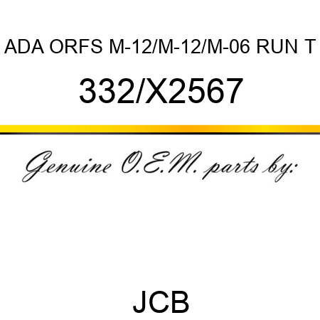 ADA ORFS M-12/M-12/M-06 RUN T 332/X2567