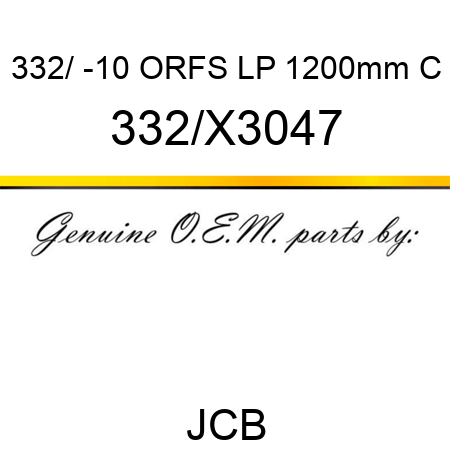 332/ -10 ORFS LP 1200mm C 332/X3047