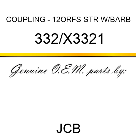 COUPLING - 12ORFS STR W/BARB 332/X3321