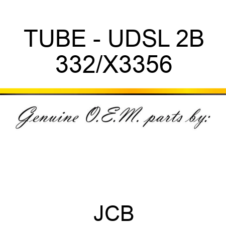 TUBE - UDSL 2B 332/X3356