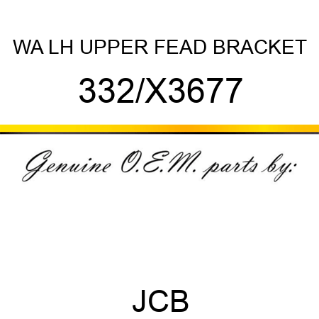WA LH UPPER FEAD BRACKET 332/X3677