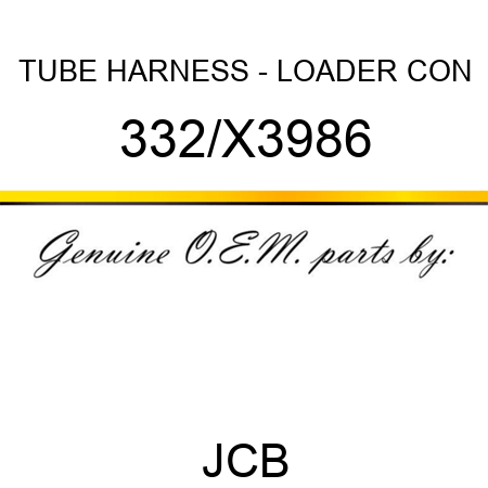 TUBE HARNESS - LOADER CON 332/X3986