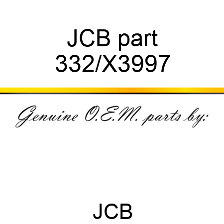 JCB part 332/X3997