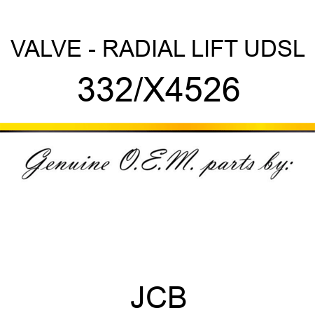 VALVE - RADIAL LIFT UDSL 332/X4526