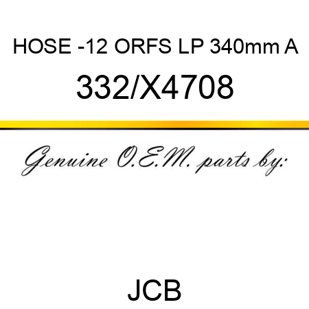 HOSE -12 ORFS LP 340mm A 332/X4708