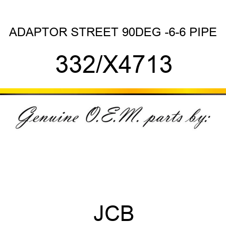 ADAPTOR STREET 90DEG -6-6 PIPE 332/X4713