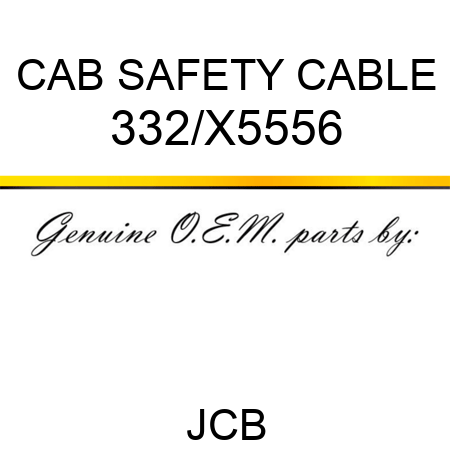 CAB SAFETY CABLE 332/X5556