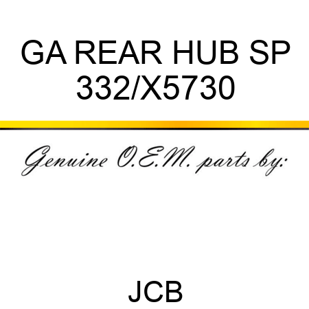 GA REAR HUB SP 332/X5730