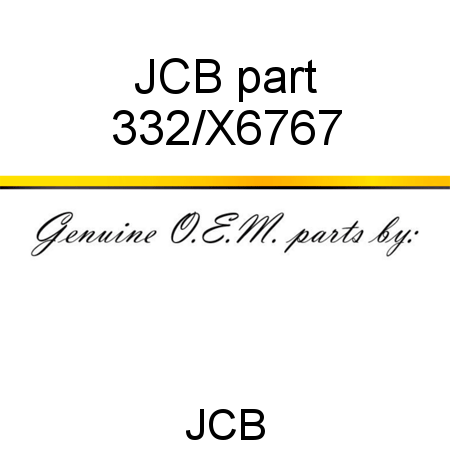 JCB part 332/X6767