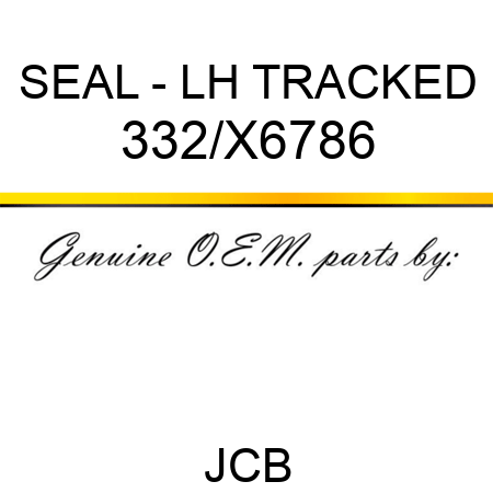 SEAL - LH TRACKED 332/X6786