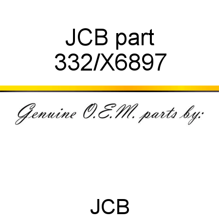 JCB part 332/X6897