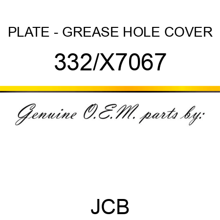 PLATE - GREASE HOLE COVER 332/X7067