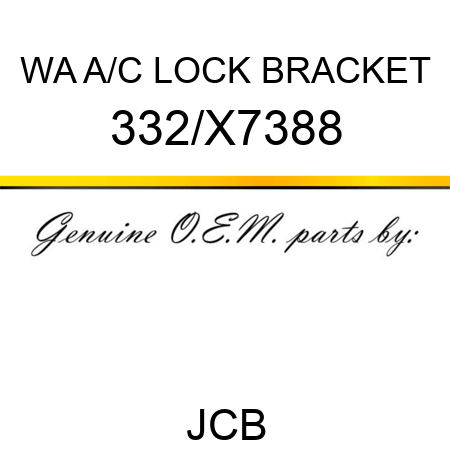 WA A/C LOCK BRACKET 332/X7388