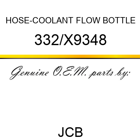 HOSE-COOLANT FLOW BOTTLE 332/X9348