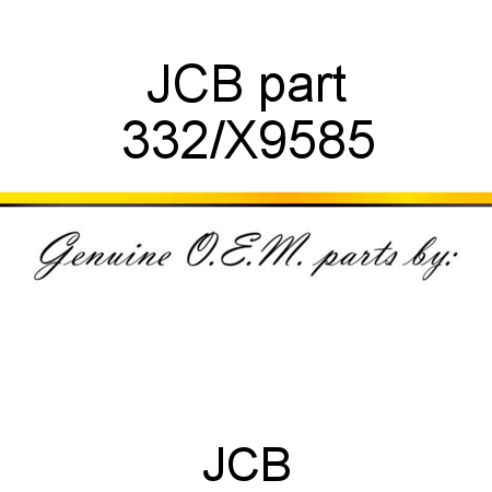 JCB part 332/X9585