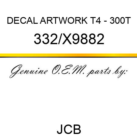 DECAL ARTWORK T4 - 300T 332/X9882