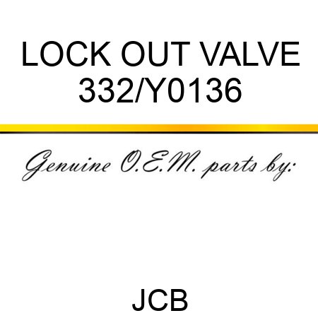 LOCK OUT VALVE 332/Y0136