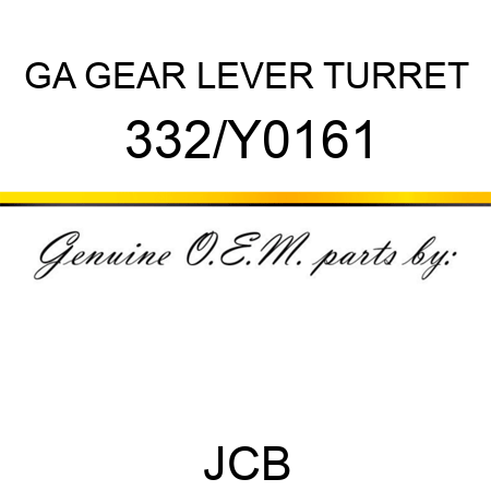 GA GEAR LEVER TURRET 332/Y0161