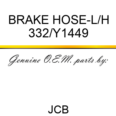 BRAKE HOSE-L/H 332/Y1449