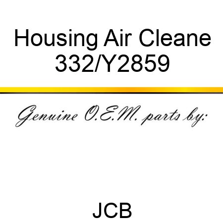 Housing Air Cleane 332/Y2859