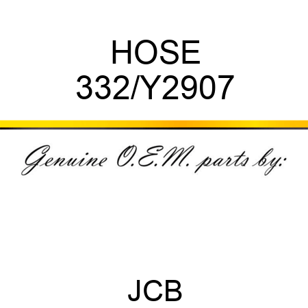 HOSE 332/Y2907