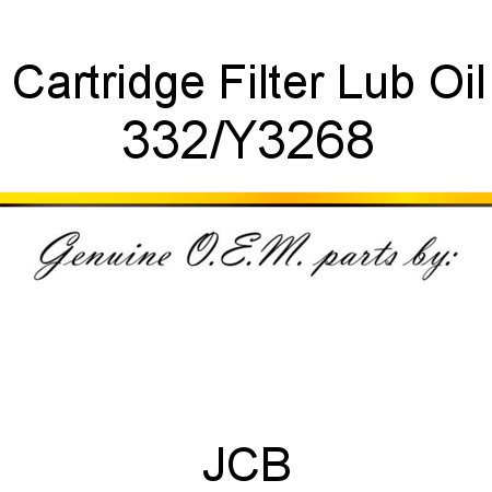 Cartridge, Filter, Lub Oil 332/Y3268