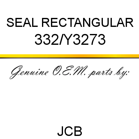 SEAL, RECTANGULAR 332/Y3273