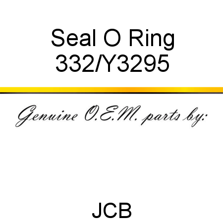 Seal, O Ring 332/Y3295