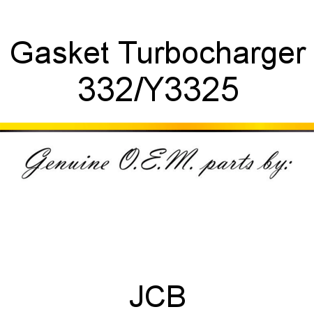 Gasket, Turbocharger 332/Y3325