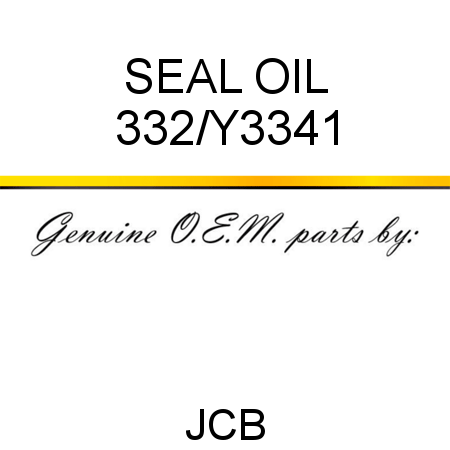 SEAL, OIL 332/Y3341