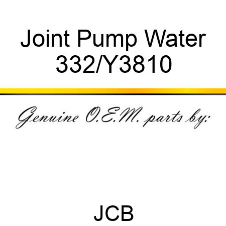 Joint Pump Water 332/Y3810