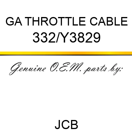 GA THROTTLE CABLE 332/Y3829