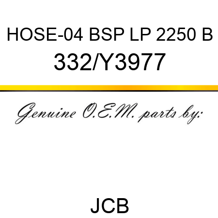 HOSE-04 BSP LP 2250 B 332/Y3977