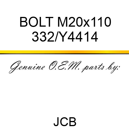 BOLT M20x110 332/Y4414