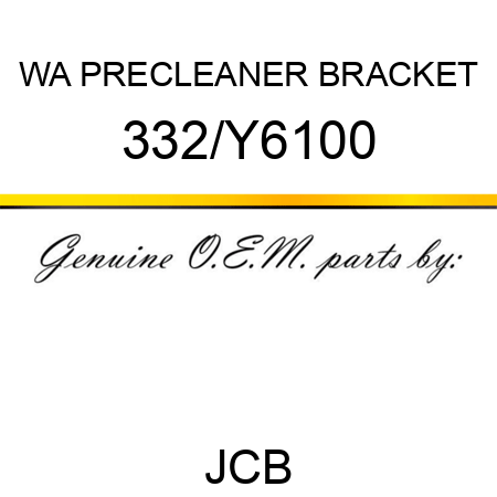 WA PRECLEANER BRACKET 332/Y6100