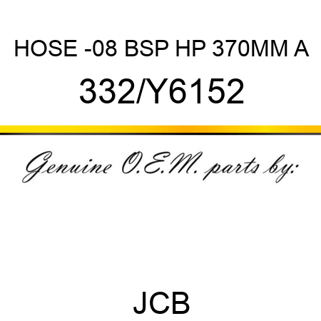 HOSE -08 BSP HP 370MM A 332/Y6152