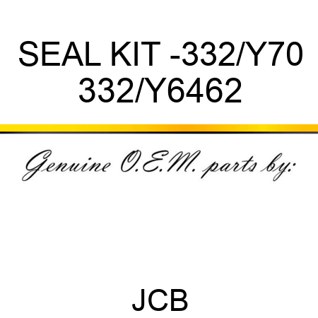 SEAL KIT -332/Y70 332/Y6462