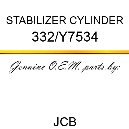 STABILIZER CYLINDER 332/Y7534