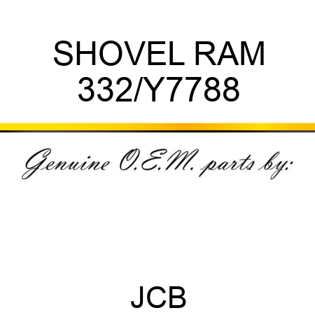 SHOVEL RAM 332/Y7788